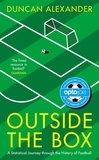 Duncan Alexander - Outside the Box - A Statistical Journey through the History of Football.