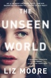 Liz Moore - The Unseen World.