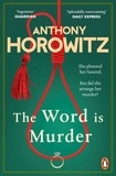 Anthony Horowitz - The Word Is Murder.
