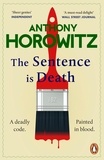 Anthony Horowitz - The Sentence is Death.