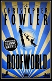 Christopher Fowler - Roofworld.