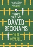 John O'Farrell - There's Only Two David Beckhams.