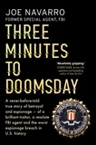 Joe Navarro - Three Minutes to Doomsday.