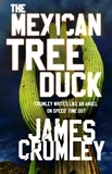 James Crumley - The Mexican Tree Duck.