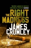 James Crumley - The Right Madness.