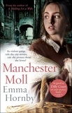 Emma Hornby - Manchester Moll.