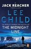 Lee Child - The Midnight Line - A gripping Jack Reacher thriller and Richard and Judy Book club pick, from the No.1 Sunday Times bestselling author.