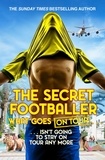 The Secret Footballer - The Secret Footballer: What Goes on Tour.