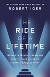 Robert Iger - The Ride of a Lifetime - Lessons in Creative Leadership from 15 Years as CEO of the Walt Disney Company.