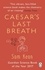 Sam Kean - Caesar's Last Breath - The Epic Story of The Air Around Us.