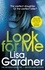Lisa Gardner - Look For Me - the gripping crime thriller from the Sunday Times bestselling author.