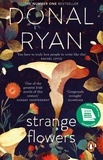 Donal Ryan - Strange Flowers - The Number One Bestseller.