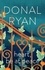 Donal Ryan - Heart, Be at Peace - The brand new book from the multi-award-winning, bestselling author of The Spinning Heart.