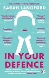 Sarah Langford - In Your Defence - True Stories of Life and Law.