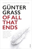 Günter Grass et Breon Mitchell - Of All That Ends.