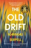 Namwali Serpell - The Old Drift.