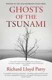 Richard Lloyd Parry - Ghosts of the Tsunami - Death and Life in Japan.