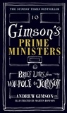 Andrew Gimson et Martin Rowson - Gimson's Prime Ministers - Brief Lives from Walpole to Johnson.