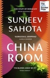 Sunjeev Sahota - China Room.