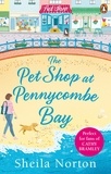 Sheila Norton - The Pet Shop at Pennycombe Bay - An uplifting story about community and friendship.