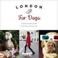 Sarah Guy - London For Dogs - A dog-friendly guide to the best of the city.