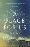 Fatima Farheen Mirza - A Place for Us.
