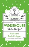 P.G. WODEHOUSE - Mulliner’s Buck-U-Uppo - (Wodehouse Pick-Me-Up).