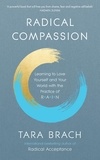 Tara Brach - Radical Compassion - Learning to Love Yourself and Your World with the Practice of RAIN.