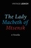 Nikolaï Leskov - The Lady Macbeth of Mtsensk.