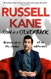 Russell Kane - Son of a Silverback - Growing Up in the Shadow of an Alpha Male.