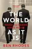 Ben Rhodes - The World as it is - Inside the Obama White House.