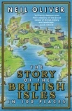 Neil Oliver - The Story of the British Isles in 100 Places.