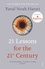 Yuval Noah Harari - 21 Lessons for the 21st Century - 'Truly mind-expanding... Ultra-topical' Guardian.