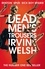Irvine Welsh - Dead Men's Trousers.