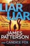 James Patterson et Candice Fox - Liar Liar - (Harriet Blue 3).