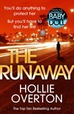 Hollie Overton - The Runaway - From the author of Richard &amp; Judy bestseller Baby Doll.