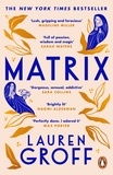 Lauren Groff - Matrix.