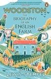 John Lewis-Stempel - Woodston - The Biography of An English Farm – The Sunday Times Bestseller.