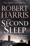 Robert Harris - The Second Sleep - From the Sunday Times bestselling author.