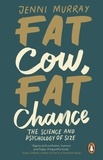 Jenni Murray - Fat Cow, Fat Chance - The science and psychology of size.
