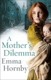 Emma Hornby - A Mother’s Dilemma.