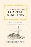 Christopher Winn - I Never Knew That About Coastal England.