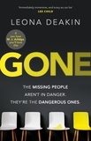Leona Deakin - Gone - A riveting, mind-twisting thriller that's always one step ahead of you (Dr Bloom).