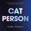 Kristen Roupenian - Cat Person.