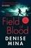 Denise Mina - The Field of Blood - The iconic thriller from ‘Britain’s best living crime writer’.