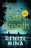 Denise Mina - The Last Breath.