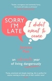 Jessica Pan - Sorry I'm Late, I Didn't Want to Come - An Introvert’s Year of Living Dangerously.