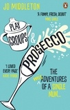 Jo Middleton - Playgroups and Prosecco - The (mis)adventures of a single mum.