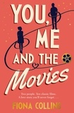 Fiona Collins - You, Me and the Movies - A heart-warming, uplifting story about second chances.