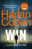 Harlan Coben - Win - From the #1 bestselling creator of the hit Netflix series Fool Me Once.